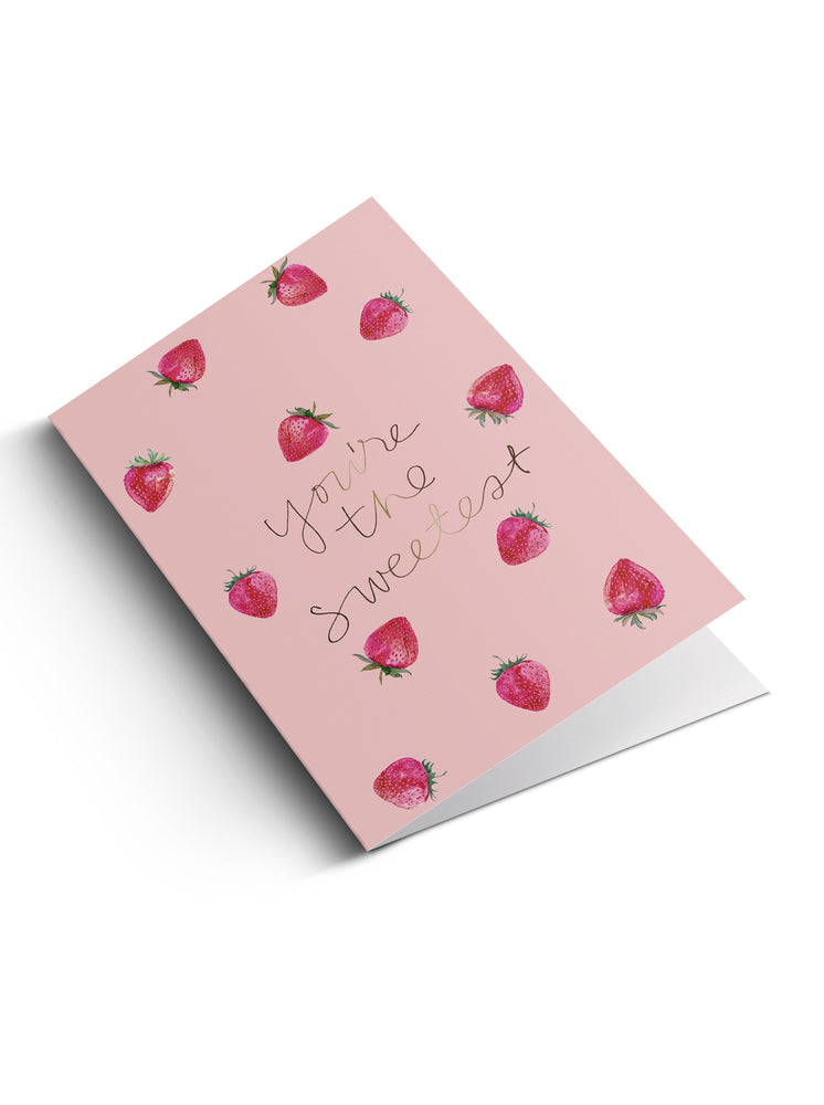 You're The Sweetest - Notecard