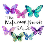 METAMORPHOSIS SALE: June 21st