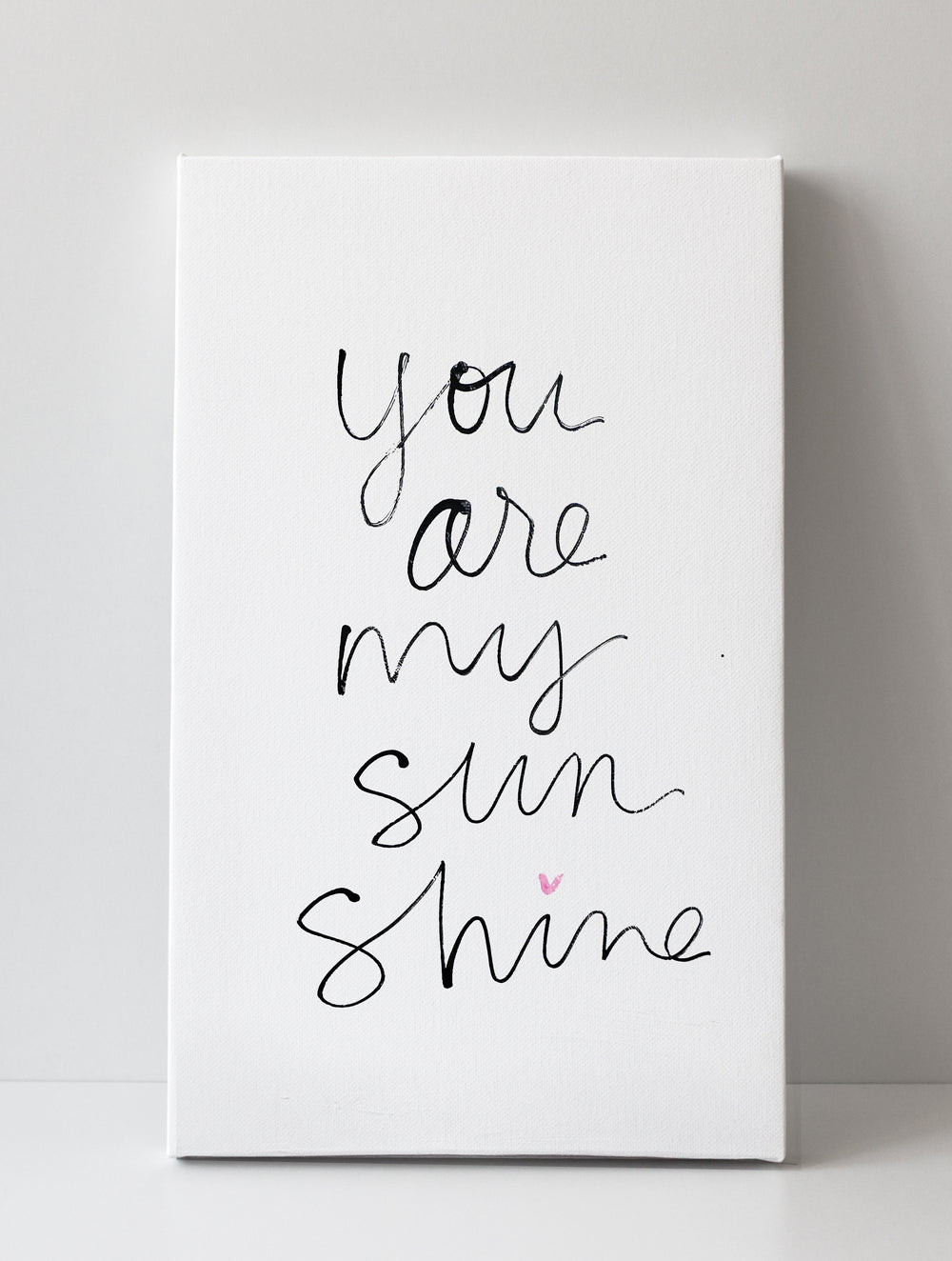 You Are My Sun Shine 001 - 18x30